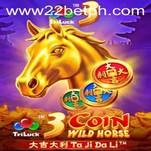 Explore the Thrills of 3CoinWildHorse on 22bet