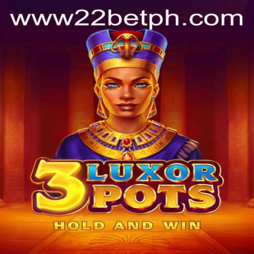 Exploring the Exciting World of 3LuxorPots and Its Popularity on 22bet